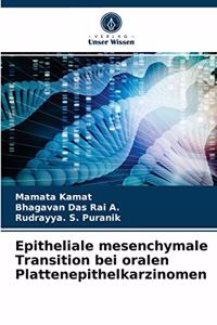 Epitheliale mesenchymale Transition bei oralen Plattenepithelkarzinomen