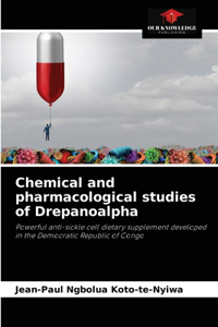 Chemical and pharmacological studies of Drepanoalpha