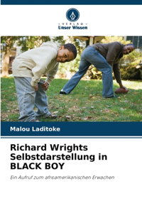 Richard Wrights Selbstdarstellung in BLACK BOY