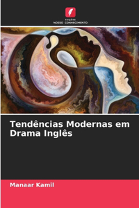 Tendências Modernas em Drama Inglês