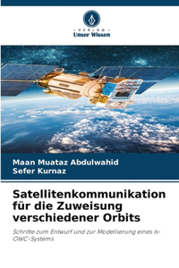 Satellitenkommunikation für die Zuweisung verschiedener Orbits