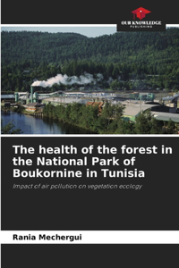 health of the forest in the National Park of Boukornine in Tunisia