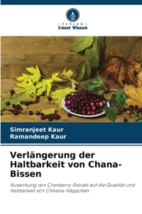 Verlängerung der Haltbarkeit von Chana-Bissen