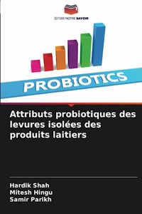 Attributs probiotiques des levures isolées des produits laitiers