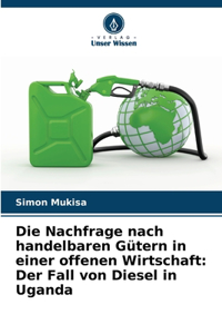 Nachfrage nach handelbaren Gütern in einer offenen Wirtschaft