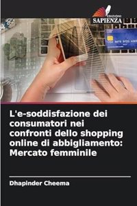 L'e-soddisfazione dei consumatori nei confronti dello shopping online di abbigliamento
