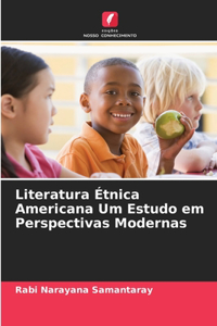 Literatura Étnica Americana Um Estudo em Perspectivas Modernas