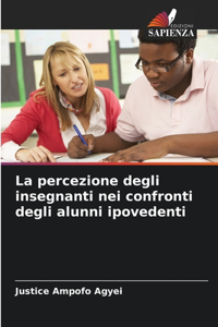 percezione degli insegnanti nei confronti degli alunni ipovedenti