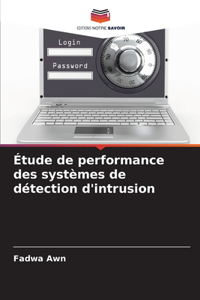 Étude de performance des systèmes de détection d'intrusion
