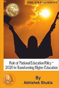 Role of National Education Policy - 2020 in Transforming Higher Education