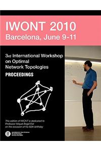 Iwont 2010 - 3rd International Workshop on Optimal Network Abstracts