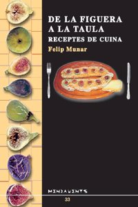 De la figuera a la taula: Receptes de cuina (Menjavents) (Catalan Edition)