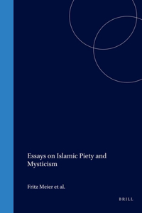 Essays on Islamic Piety and Mysticism