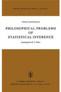 Philosophical Problems of Statistical Inference