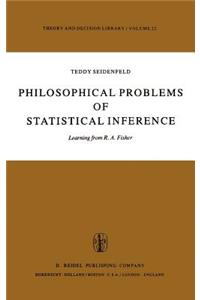 Philosophical Problems of Statistical Inference