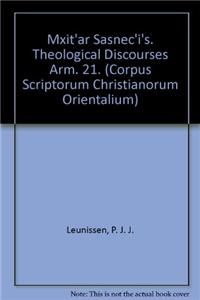 Mxit'ar Sasnec'i's Theological Discourses