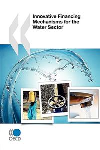 Innovative Financing Mechanisms for the Water Sector