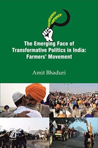 The Emerging Face Of Transformative Politics In India Farmers' Movement