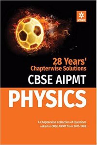 Get an Insinght of - NEET Physics with 28 Years Chapterwise Solutions of CBSE AIPMT & NEET