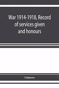 War 1914-1918, Record of services given and honours attained by members of the Chinese Customs Service