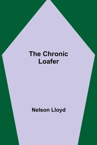 Chronic Loafer