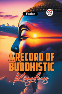 A Record of Buddhistic Kingdoms