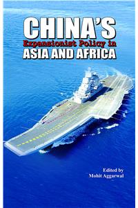 Chinas Expansionist Policy in Asia and Africa