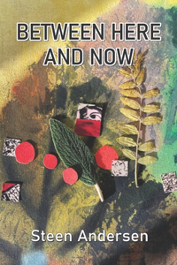 Between Here and Now