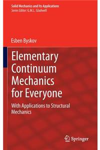 Elementary Continuum Mechanics for Everyone: With Applications to Structural Mechanics