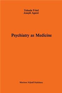 Psychiatry as Medicine: Contemporary Psychotherapies