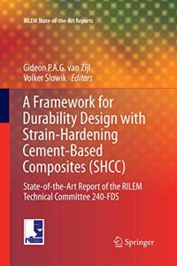 Framework for Durability Design with Strain-Hardening Cement-Based Composites (Shcc)