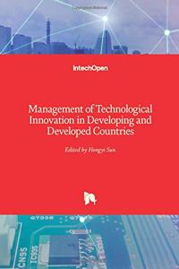 Management of Technological Innovation in Developing and Developed Countries