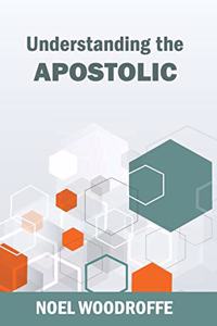 Understanding the Apostolic