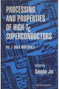 Processing and Properties of High-Tc Superconductors - Volume 1: Bulk Materials