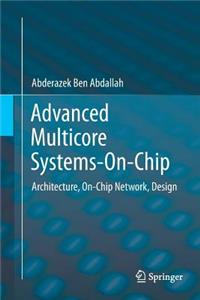 Advanced Multicore Systems-On-Chip