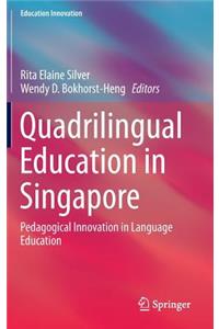 Quadrilingual Education in Singapore