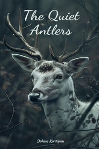 The Quiet Antlers