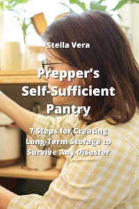 Prepper's Self-Sufficient Pantry