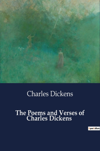 Poems and Verses of Charles Dickens