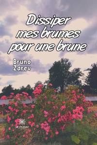 Dissiper mes brumes pour une brune