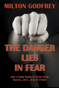 Danger Lies In Fear