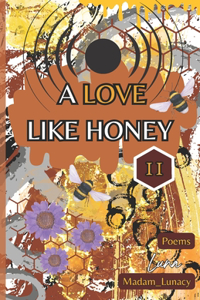 A Love Like Honey Vol. II