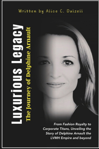 Luxurious Legacy The Journey of Delphine Arnault