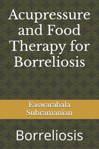 Acupressure and Food Therapy for Borreliosis: Borreliosis