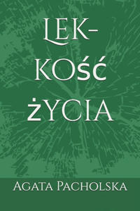 Lek-kośc życia
