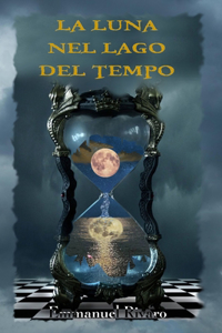 La Luna nel Lago del Tempo
