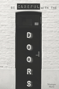 Be Careful With the Doors
