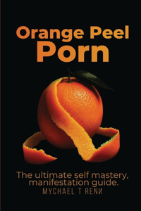 Orange Peel Porn