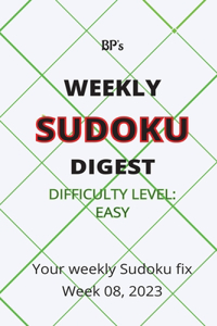 Bp's Weekly Sudoku Digest - Difficulty Easy - Week 08, 2023