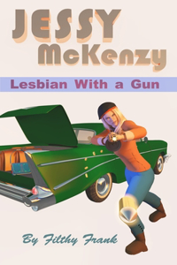 Jessy McKenzy: Lesbian With a Gun